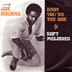 JOE BOURNE / Baby You're The One / Soft Melodies